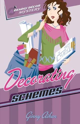 Decorating Schemes (Deadly Décor Mysteries)
