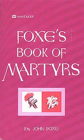 Foxe's Book Of Martyrs