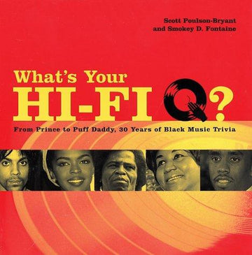 What's Your Hi-Fi Q?: From Prince To Puff Daddy, 30 Years Of Black Music Trivia: from Prince to Puff Daddy, 30 years of Black music trivia