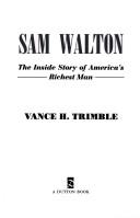 Sam Walton The Inside Story Of Americas