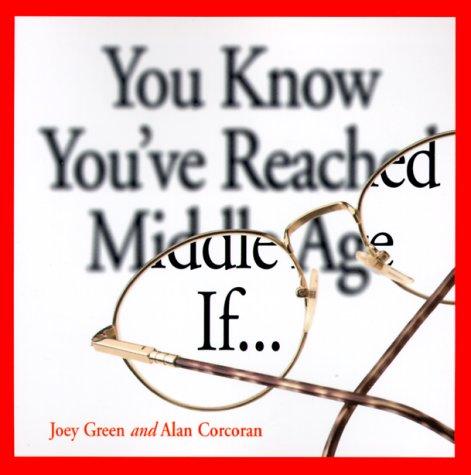 You Know You've Reached Middle Age If...