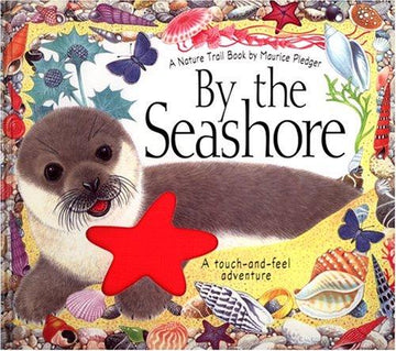 By The Seashore: A Maurice Pledger Natural Trails Book (Maurice Pledger Nature Trails)