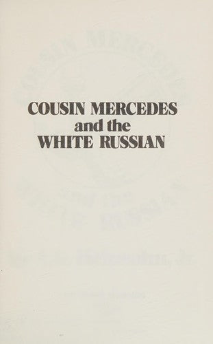 Cousin Mercedes And The White Russian