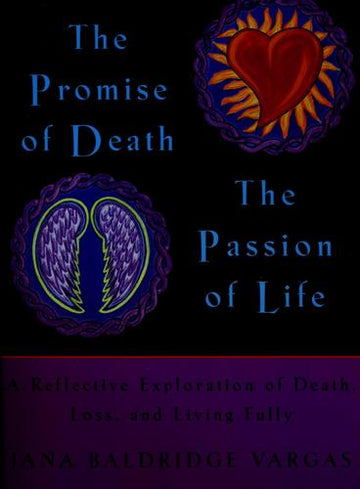 The Promise Of Death The Passion Of Life