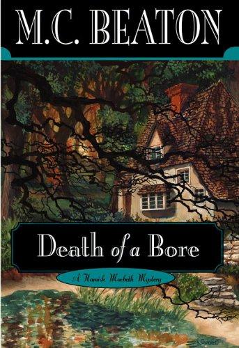 Death Of A Bore (Hamish Macbeth Mysteries)