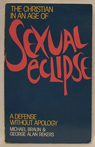 The Christian In An Age Of Sexual Eclipse