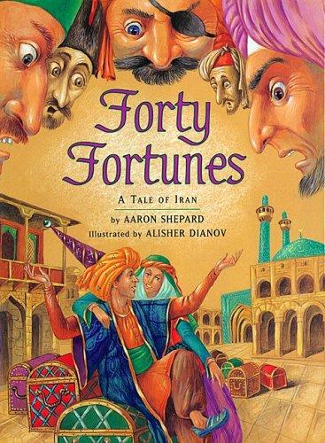 Forty Fortunes: A Tale Of Iran