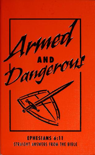 Armed and Dangerous (Ephesians 6:11: Straight Answers from the Bible; Inspirational