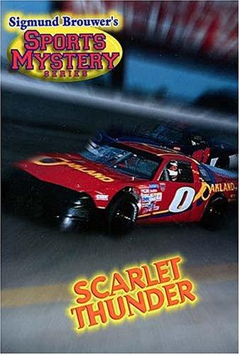 Sigmund Brouwer's Sports Mystery Series: Scarlet Thunder (Racing) Scarlet Thunder (Racing)