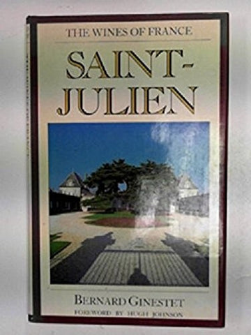 The Wines Of France: Saint -Julien