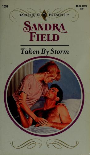 Taken By Storm (Harlequin Presents No. 1557)