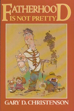 Fatherhood Is Not Pretty