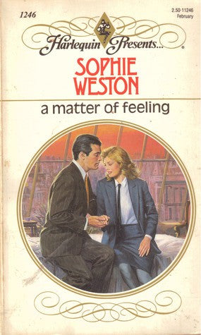 A Matter Of Feeling (Harlequin Presents No. 1246)