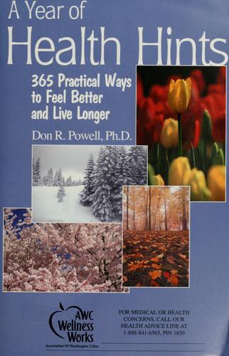 A Year Of Health Hints: 365 Practical Ways To Feel Better And Live Longer