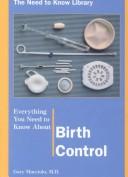 Everything You Need to Know About Birth Control (Need to Know Library)