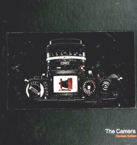 The Camera (Life Library Of Photography)