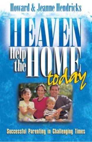 Heaven Help The Home Today