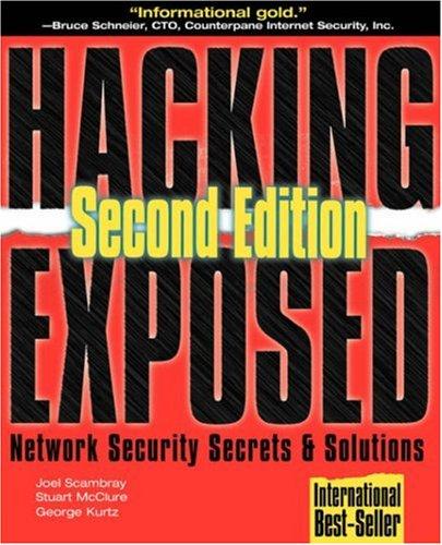 Hacking Exposed: Network Security Secrets & Solutions, Second Edition (Hacking Exposed): network security secrets & solutions