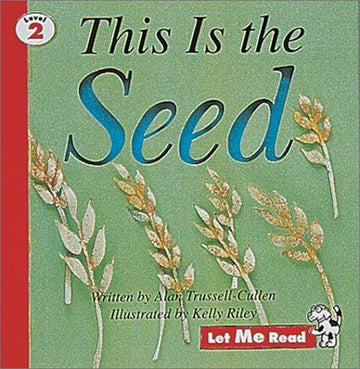 This Is The Seed (Let Me Read Series)