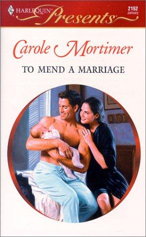 To Mend A Marriage (Harlequin Presents)