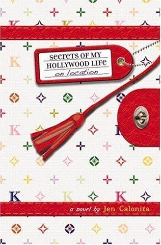 Secrets Of My Hollywood Life: On Location (Secrets Of My Hollywood Life)