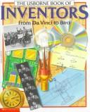 The Usborne Book Of Inventors: From Davinci To Biro
