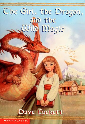 The Girl, The Dragon, And The Wild Magic (Rhianna #1)