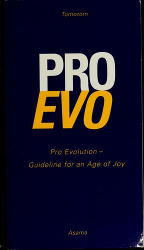 Pro Evolution: Guideline for an Age of Joy