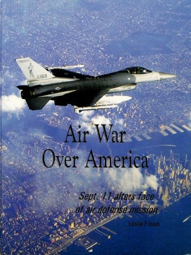 Air War Over America: Sept. 11 alters face of air defense mission