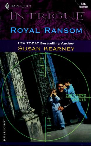 Royal Ransom (The Crown Affair, Book 2) (Harlequin Intrigue Series #686)