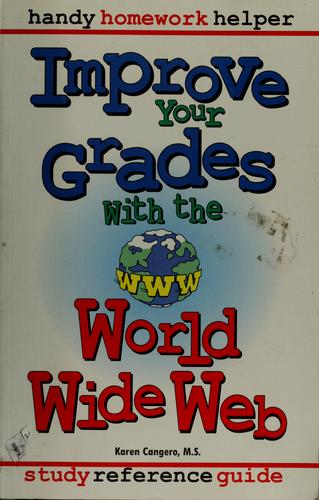 Improve Your Grades With The World Wide Web