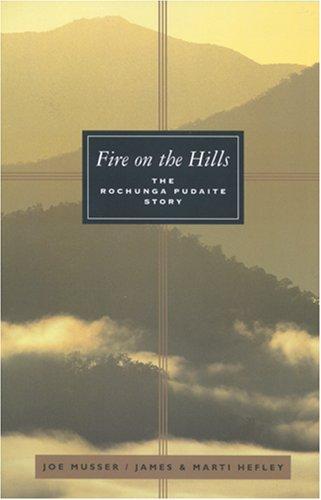 Fire On The Hills : The Rochunga Pudaite Story