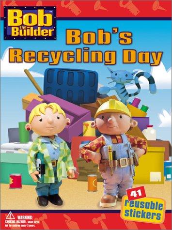 Bob's Recycling Day: Bob's recycling day