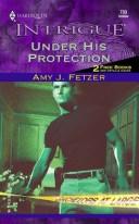 Under His Protection (Bachelors At Large, Book 1) (Harlequin Intrigue Series #733)