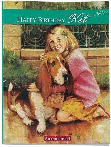Happy Birthday Kit: A Springtime Story, 1934 (American Girls Collection): a springtime story, 1934