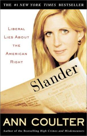 Slander - Liberal Lies About The American Right