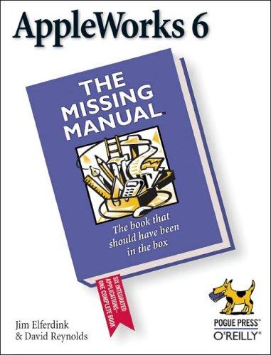 Appleworks 6: The Missing Manual
