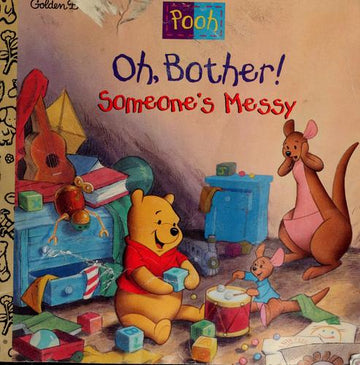 Oh, Bother! Someone's Messy! (Disney's Winnie The Pooh Helping Hands Book)