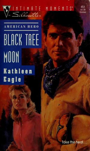 Black Tree Moon (Silhouette Intimate Moments, 451)