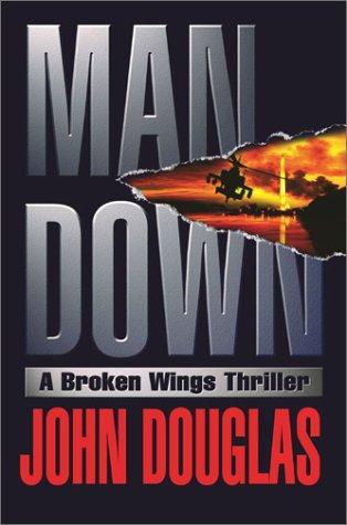 Man Down : A Broken Wings Thriller