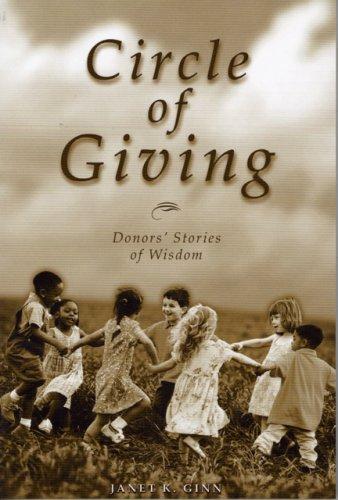 Circle Of Giving: Donors' Stories Of Wisdom