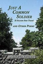 Just A Common Soldier (A Soldier Died Today) And Other Poems