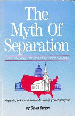 The Myth Of Separation What Is The Correct Relationship Between Church And State? : A Revealing Look At What The Founders And Early Courts Really Said: what is the correct relationship between church and state? : a revealing look at what the founders and