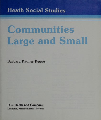 Communities Large And Small: (Heath Social Studies)