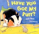 Have You Got My Purr?