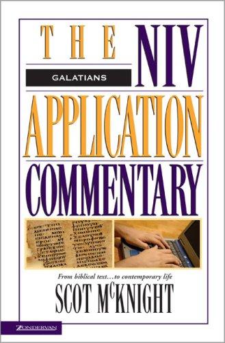 The NIV Application Commentary: Galatians: from Biblical text-- to contemporary life