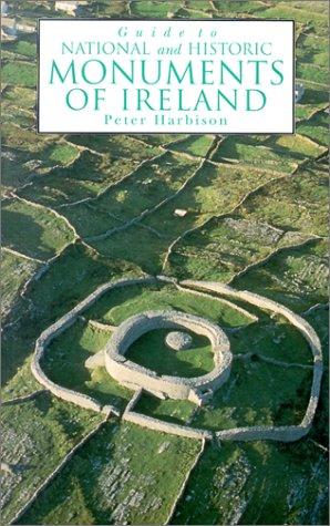 Guide To National And Historic Monuments Of Ireland: including a selection of other monuments not in state care