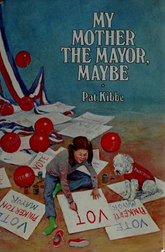 MY MOTHER, THE MAYOR