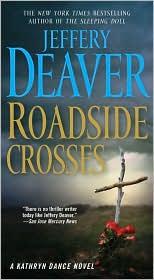 Roadside Crosses: A Kathryn Dance Novel: A Kathryn Dance Novel