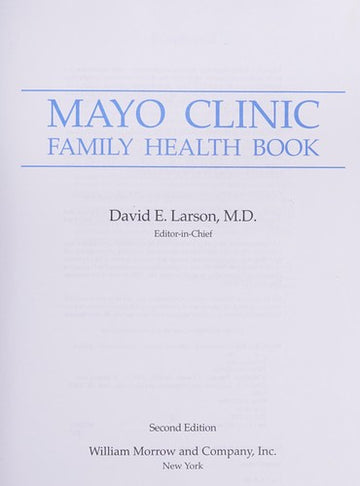 Mayo Clinic Family Health Book: The Ultimate Illustrated Home Medical Reference 2nd Edition